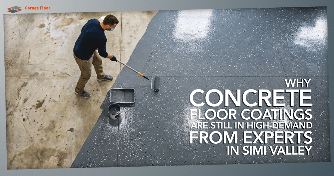 Why Concrete Floor Coatings Are Still in High-Demand From Experts in Simi Valley
